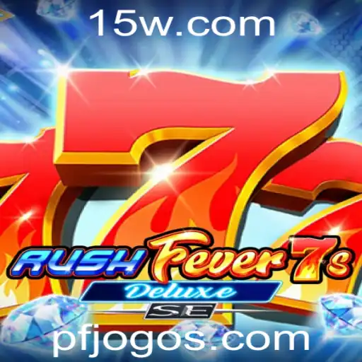Descubra o Mundo Empolgante de RushFever7sDeluxeSE